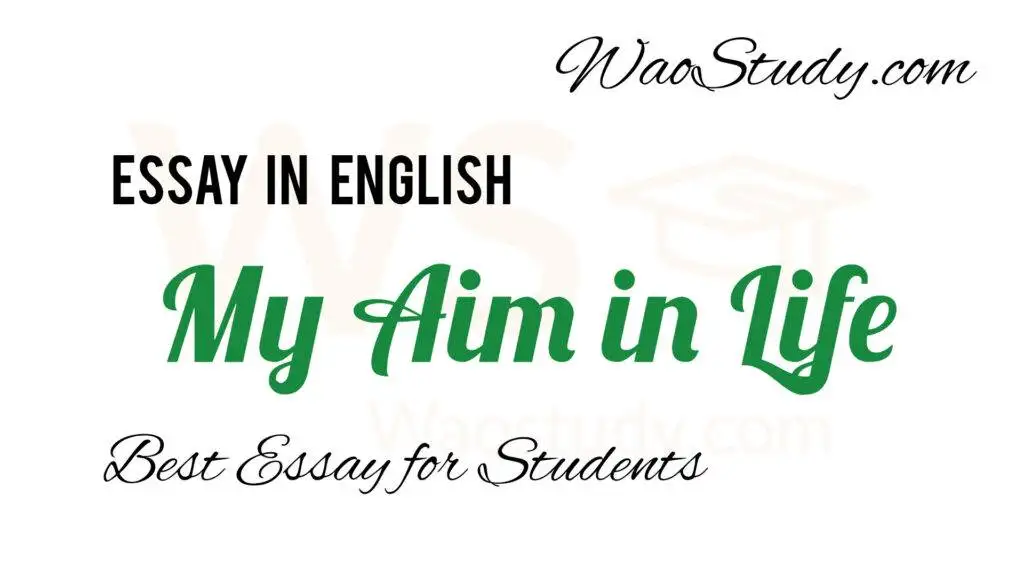 My Aim in Life Essay in English for Class 12