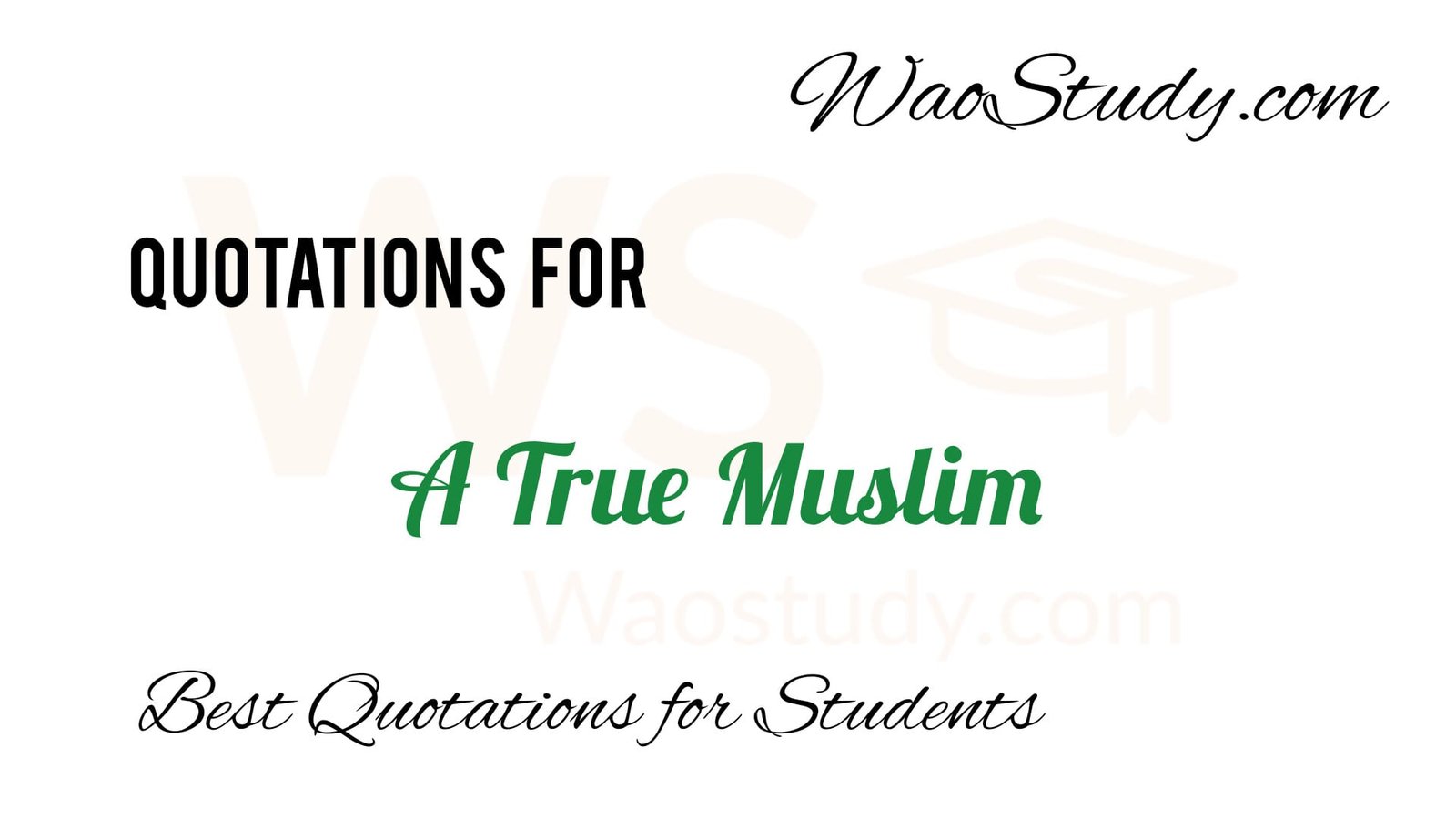 Guiding Light: A True Muslim Quotations - Wao Study