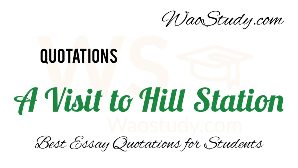 A Visit to Hill Station Quotations